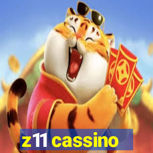 z11 cassino